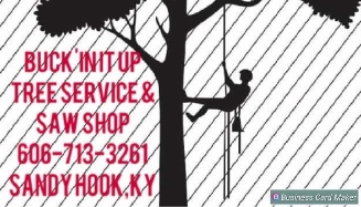 Buck’In It Up Tree Service & Saw Shop