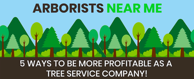 5 WAYS TO BE MORE PROFITABLE AS A TREE SERVICE COMPANY!