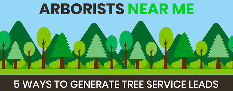 5 WAYS TO GENERATE TREE SERVICE LEADS